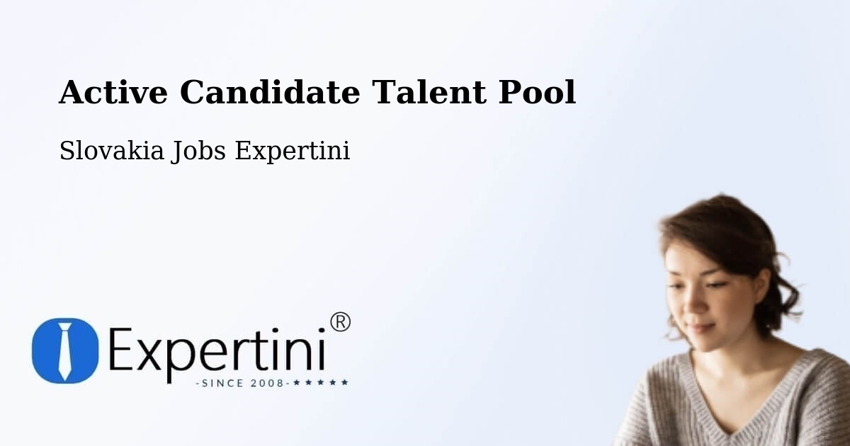 Active Candidate Talent Pool – Myjava - Slovakia Jobs Expertini