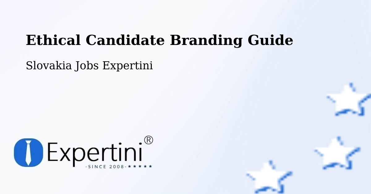 Ethical Candidate Branding Guidelines – Myjava - Slovakia Jobs Expertini