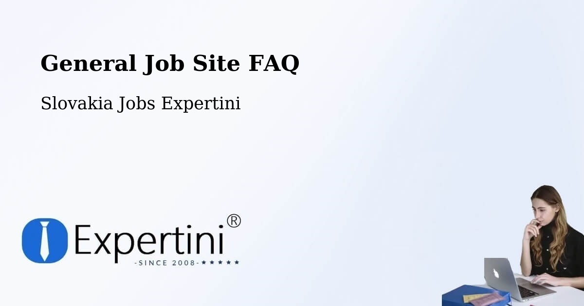 Job Site FAQ – Myjava - Slovakia Jobs Expertini