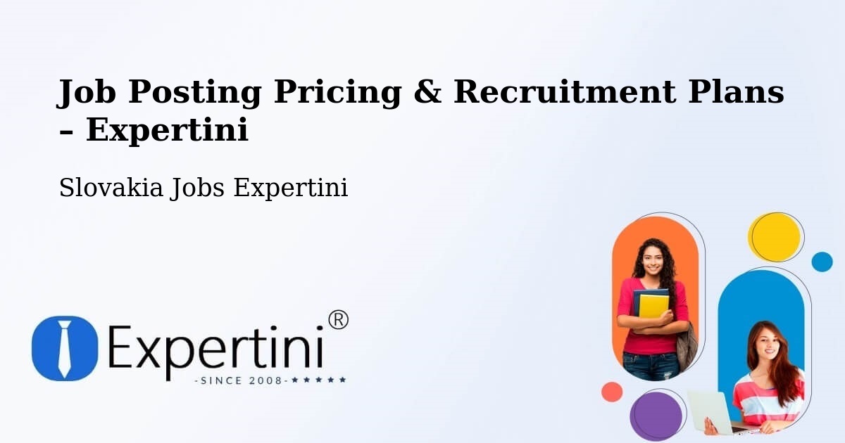 Job Posting Pricing & Recruitment Plans – Myjava - Myjava, Slovakia Jobs Expertini