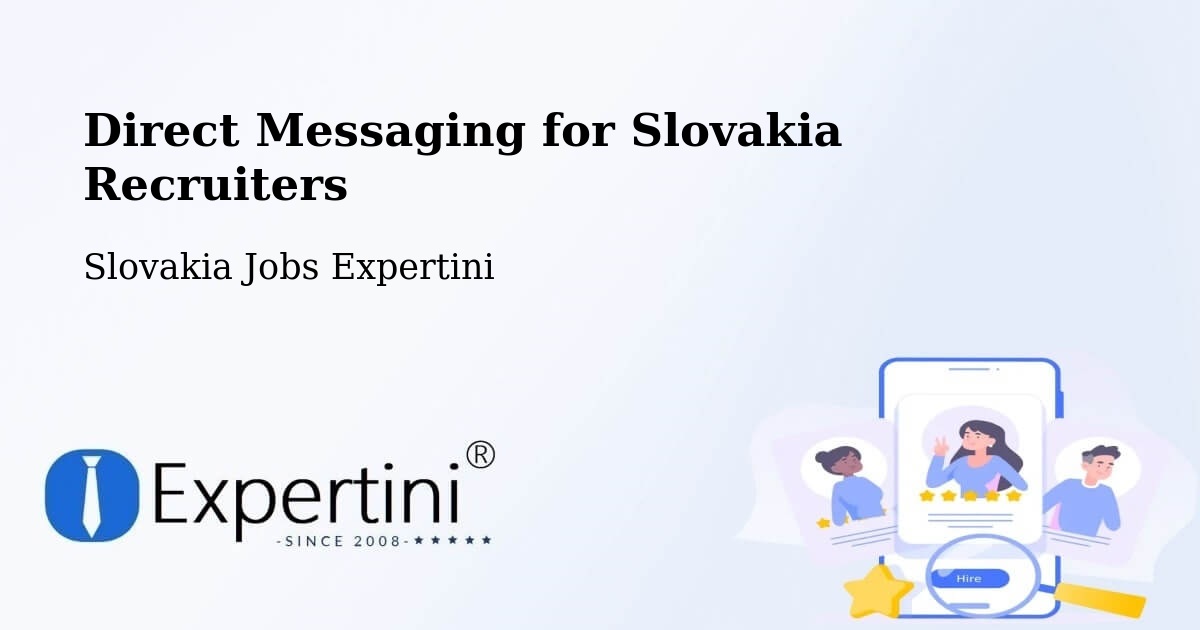 Recruiter Direct Messaging – Myjava - Slovakia Jobs Expertini