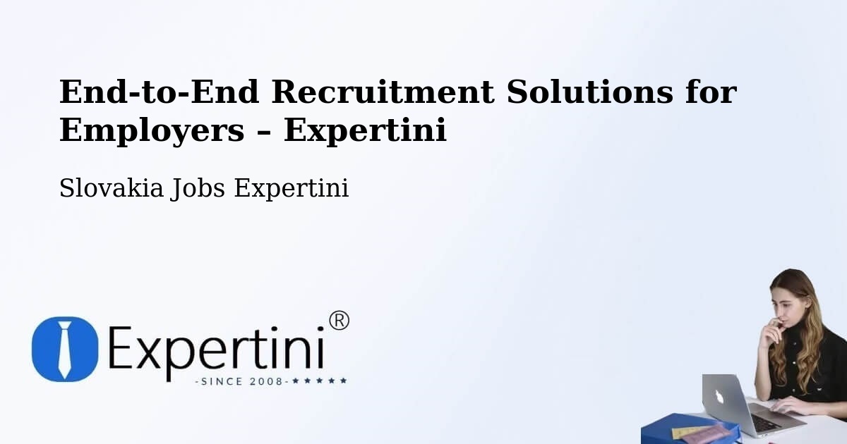 Recruitment Solutions for Employers – Myjava - Myjava, Slovakia Jobs Expertini