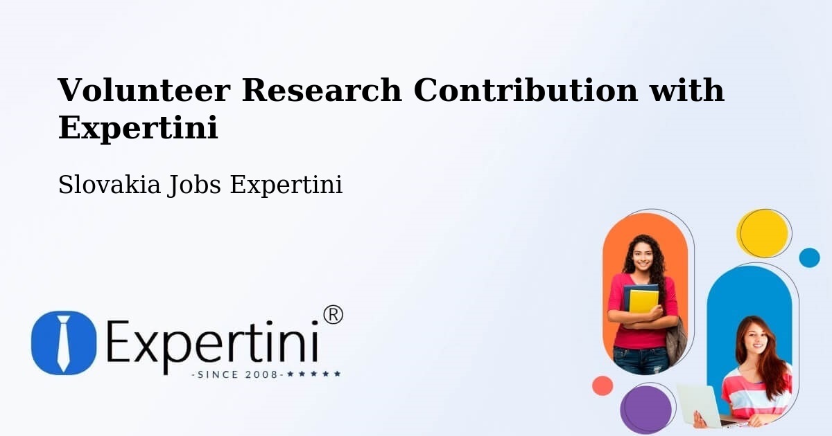 Volunteer Research Contribution Program – Myjava - Slovakia Jobs Expertini